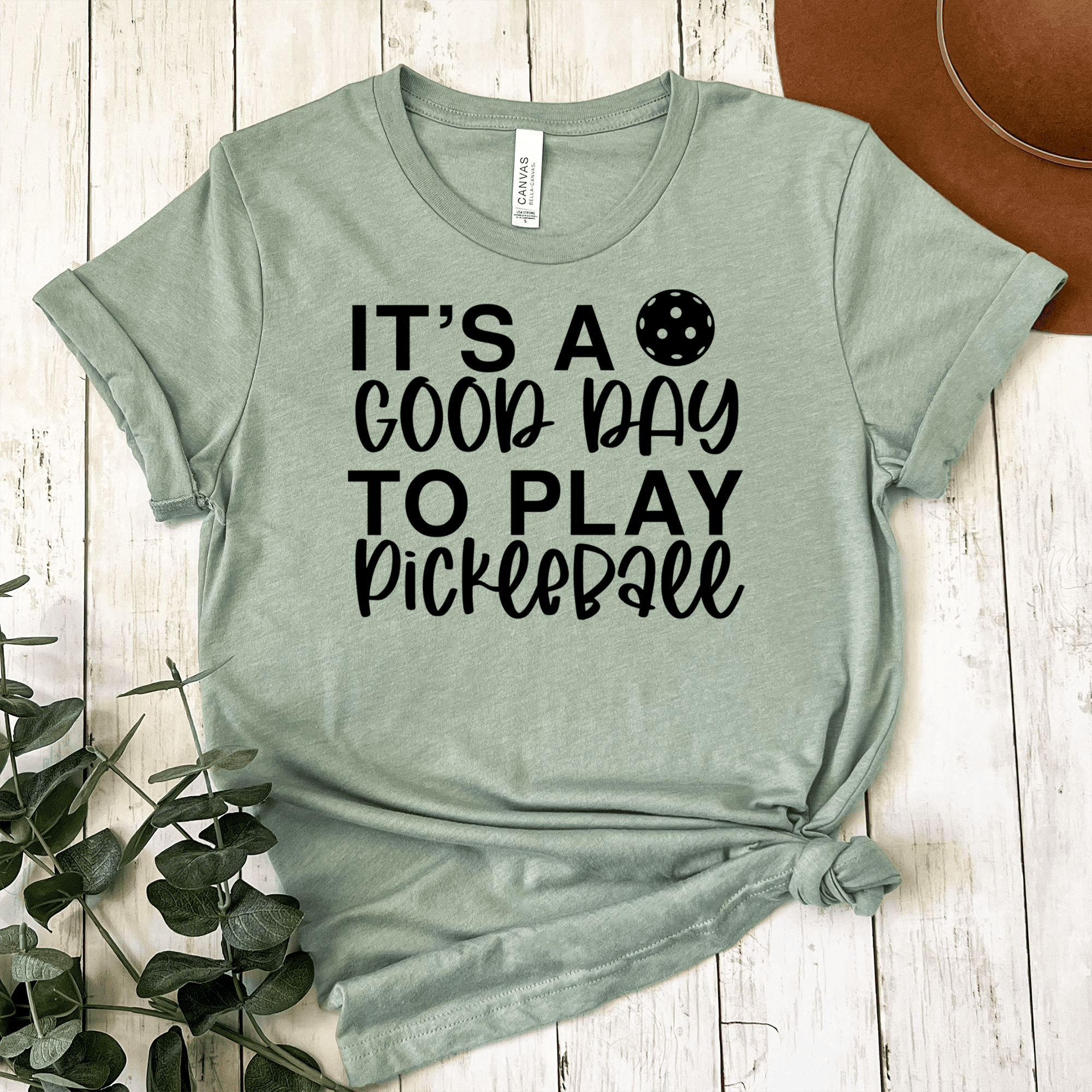 Womens Light Green T Shirt with Its-A-Good-Day-For-Pickleball design