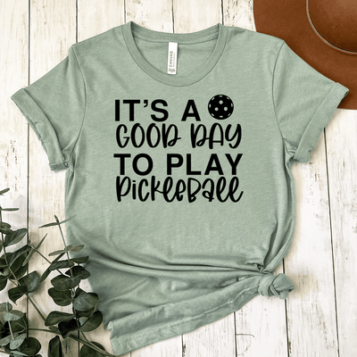 Womens Light Green T Shirt with Its-A-Good-Day-For-Pickleball design