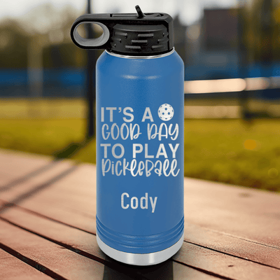 Blue Pickleball Water Bottle With Its A Good Day For Pickleball Design