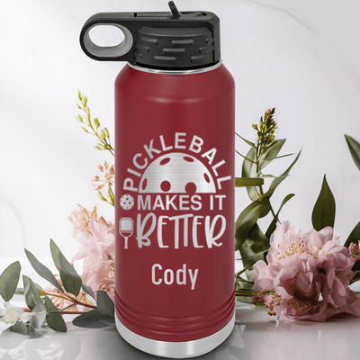Maroon Pickleball Water Bottle With Pickleball Makes It Better Design