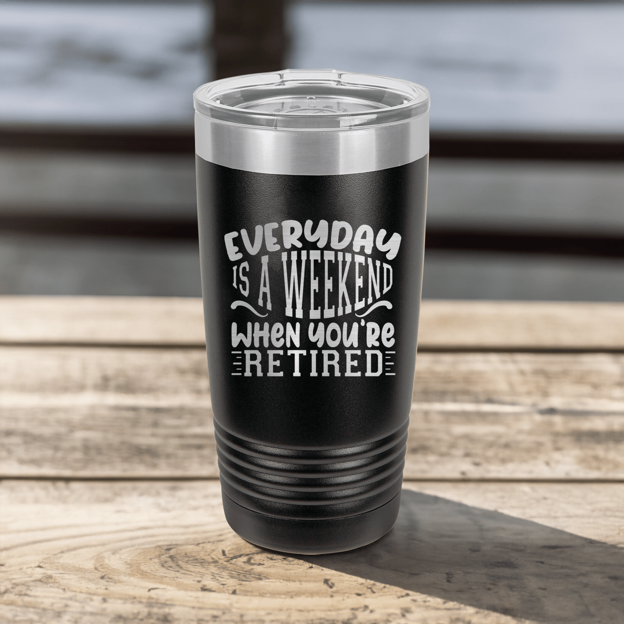 Every Day Is A Weekend Tumbler