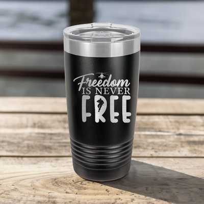 Freedom Isnt Free Tumbler