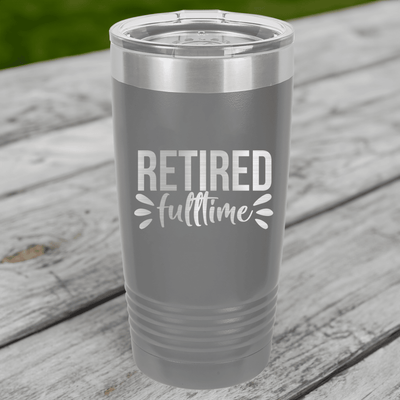 Fulltime Retired Tumbler