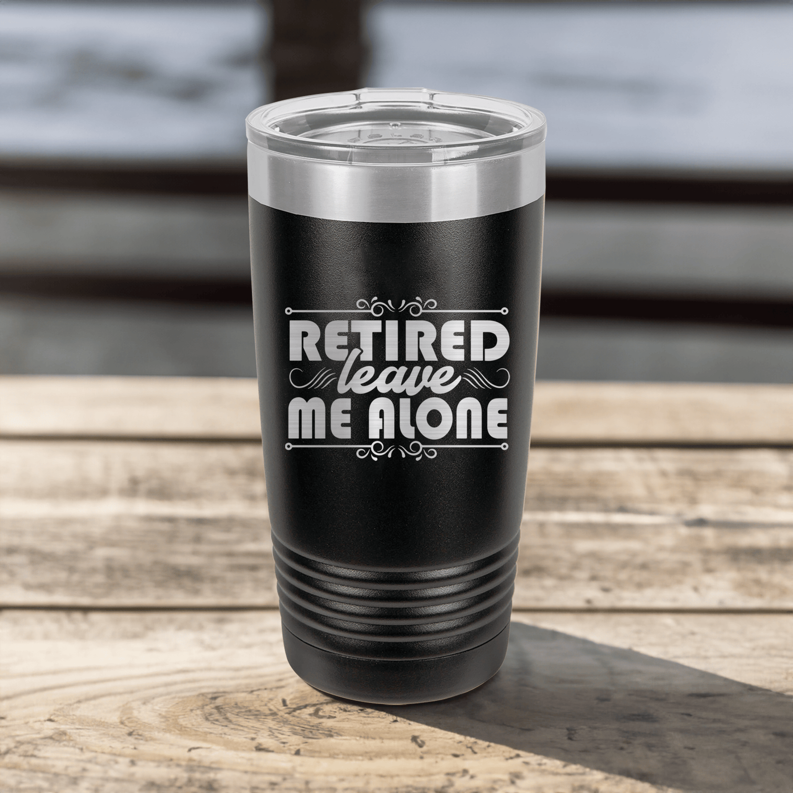 Im Retired Leave Me Alone Tumbler
