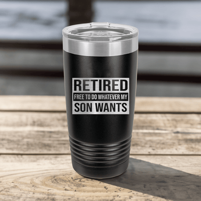 My Son Still Gives Me Orders Tumbler