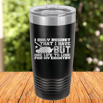 Only One Life To Lose Tumbler
