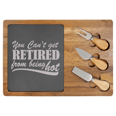Retired But Still Hot Wood Slate Serving Tray