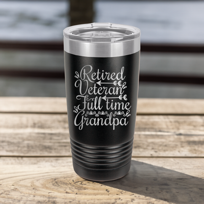 Retired Veteran Full Time Grandpa Tumbler