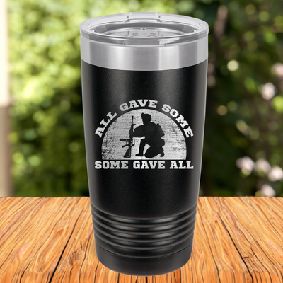Some Gave All Tumbler